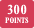 300POINTS